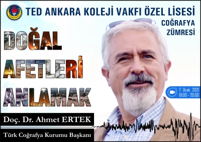 Türk Coğrafya Kurumu Başkanı Ahmet Ertek’le “Doğal Afetleri Anlamak” Başlıklı Webinar Gerçekleştirdik